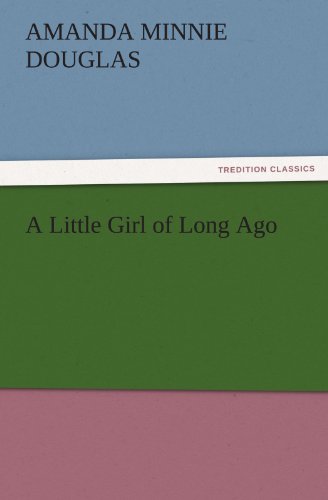 Little Girl of Long Ago [Paperback]