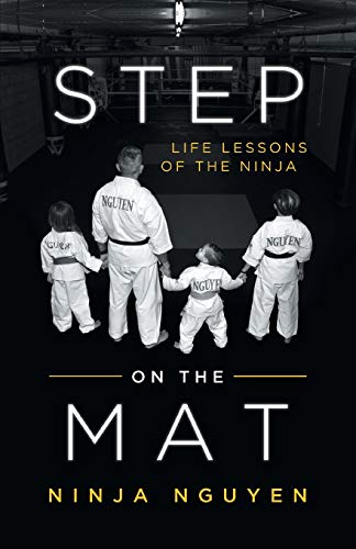 Step on the Mat  Life Lessons of the Ninja [Paperback]