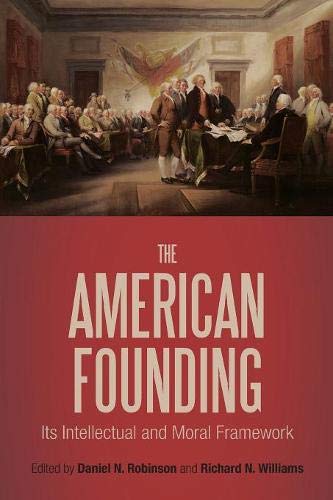 The American Founding Its Intellectual and Moral Framework [Paperback]