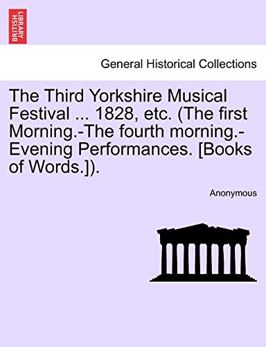 Third Yorkshire Musical Festival 1828, Etc [Paperback]