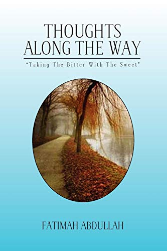 Thoughts along the Way  Taking the Bitter with the Sweet [Paperback]