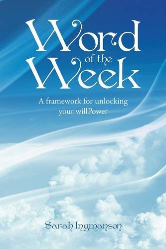 Word Of The Week A Framework For Unlocking Your Willpower [Paperback]