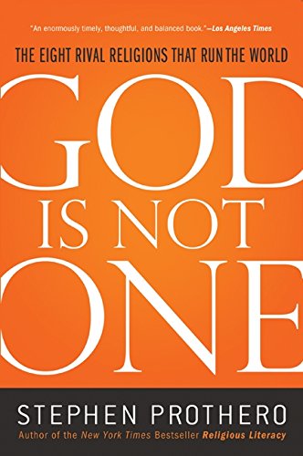 God Is Not One The Eight Rival Religions That Run The World [Paperback]