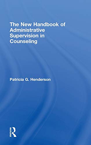 The New Handbook of Administrative Supervision in Counseling [Hardcover]