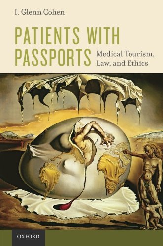 Patients with Passports Medical Tourism, Law, and Ethics [Paperback]