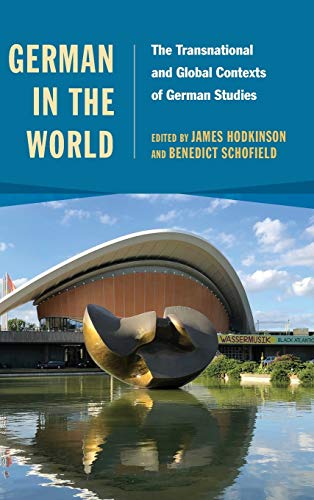 German in the World The Transnational and Global Contexts of German Studies [Hardcover]