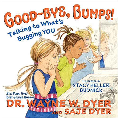Good-bye, Bumps Talking to What's Bugging You [Hardcover]