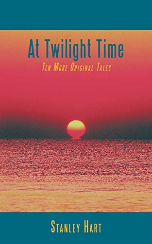 At Twilight Time  Ten More Original Tales [Paperback]