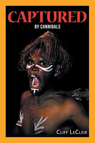 Captured  By Cannibals [Paperback]