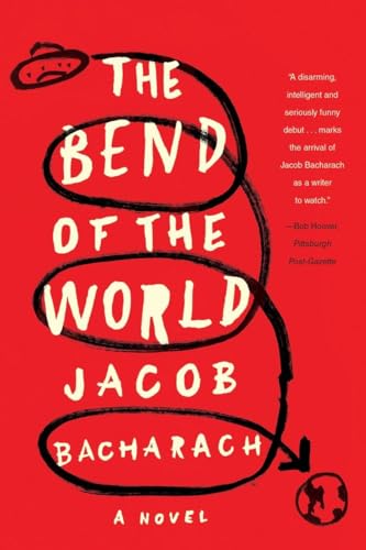 The Bend of the World A Novel [Paperback]