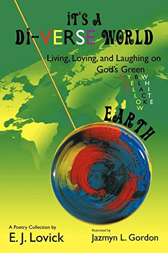 It's a Di-Verse World  Living, Loving, and Laughing on God's Green Earth [Paperback]