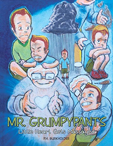 Mr. Grumpypant's Little Heart Gets Massaged [Paperback]