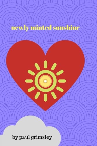 Newly Minted Sunshine [Paperback]