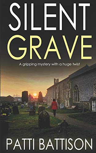 SILENT GRAVE a Gripping Mystery with a Huge Twist [Paperback]