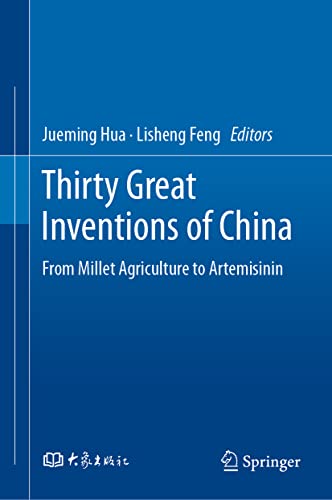 Thirty Great Inventions of China From Millet Agriculture to Artemisinin [Hardcover]