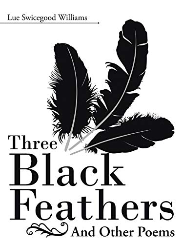 Three Black Feathers  And Other Poems [Paperback]