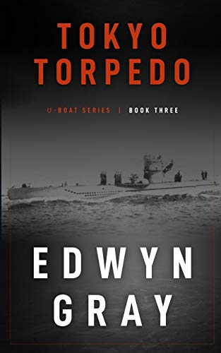 Tokyo Torpedo  The U-Boat Series [Paperback]