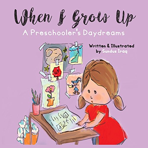 When I Grow Up A Preschooler's Daydreams [Paperback]