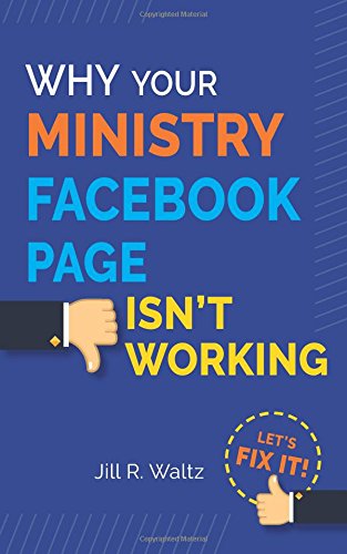 Why Your Ministry Facebook Page Isn't Working  Let's Fix It [Paperback]