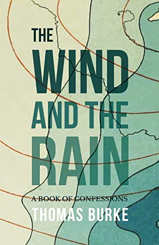 Wind and the Rain - a Book of Confessions [Paperback]