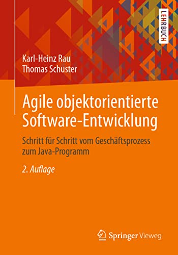 Agile objektorientierte Software-Entwicklung Schritt fr Schritt vom Geschftsp [Paperback]