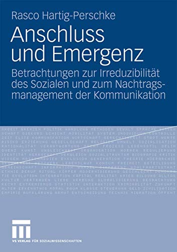 Anschluss und Emergenz Betrachtungen zur Irreduzibilitt des Sozialen und zum N [Paperback]