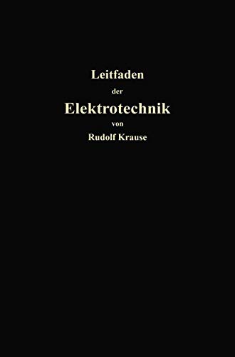 Kurzer Leitfaden der Elektrotechnik fr Unterricht und Praxis in allgemein verst [Paperback]