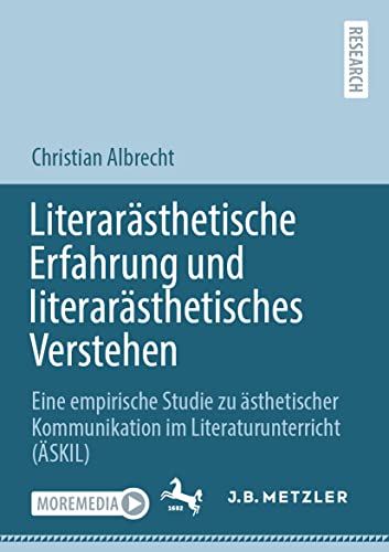Literarsthetische Erfahrung und literarsthetisches Verstehen Eine empirische  [Paperback]