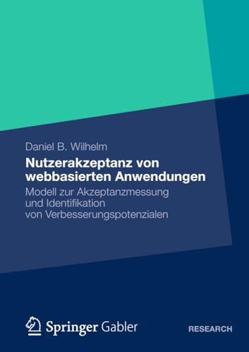 Nutzerakzeptanz von webbasierten Anwendungen Modell zur Akzeptanzmessung und Id [Paperback]