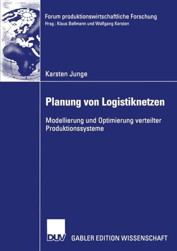 Planung von Logistiknetzen Modellierung und Optimierung verteilter Produktionss [Paperback]