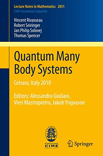 Quantum Many Body Systems Cetraro, Italy 2010, Editors  Alessandro Giuliani, V [Paperback]