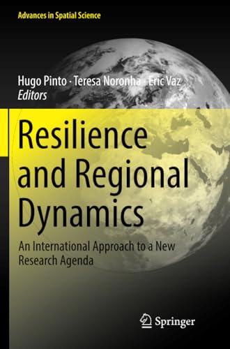 Resilience and Regional Dynamics An International Approach to a New Research Ag [Paperback]