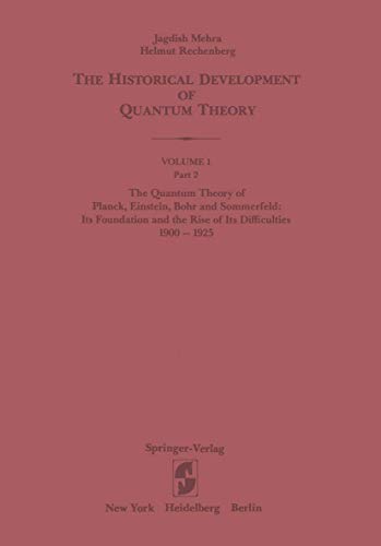 The Quantum Theory of Planck, Einstein, Bohr and Sommerfeld Its Foundation and  [Paperback]