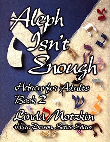 Aleph Isn't Enough Hebrew for Adults Book 2 [Paperback]