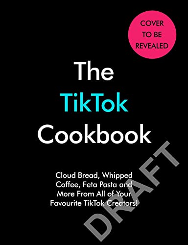 As Cooked on TikTok Fan favorites and recipe exclusives from more than 40 TikTo [Hardcover]