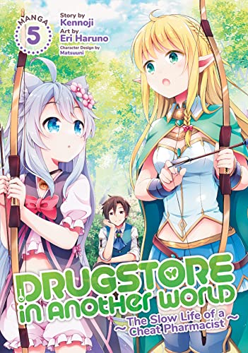 Drugstore in Another World The Slow Life of a Cheat Pharmacist (Manga) Vol. 5 [Paperback]