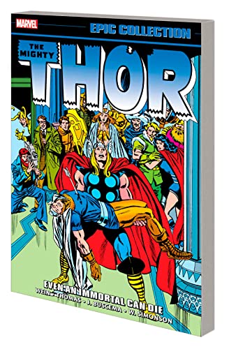 THOR EPIC COLLECTION EVEN AN IMMORTAL CAN DIE [Paperback]
