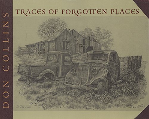 Traces Of Forgotten Places An Artist's Thirty-Year Exploration And Celebration  [Paperback]