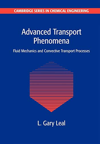 Advanced Transport Phenomena Fluid Mechanics and Convective Transport Processes [Paperback]