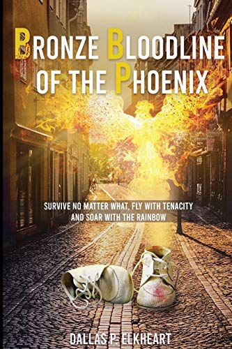 Bronze Bloodline of the Phoenix  An Unwanted Little Girl, Born with a Very Spec [Paperback]