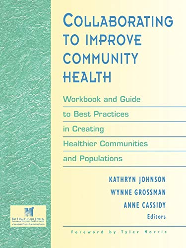 Collaborating to Improve Community Health Workbook and Guide to Best Practices  [Paperback]
