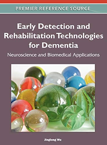Early Detection and Rehabilitation Technologies for Dementia Neuroscience and B [Hardcover]