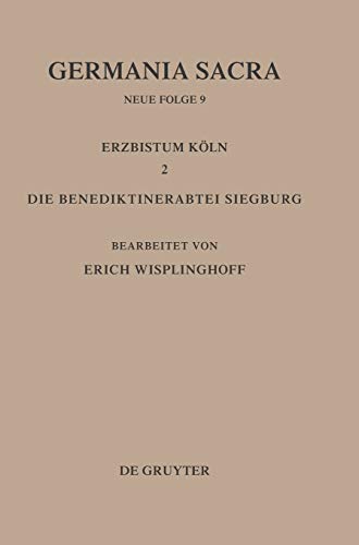 GERMANIA SACRA, BD 9, DIE BISTMER DER KIRCHENPROVINZ KLN. DAS ERZBISTUM KLN ( [Hardcover]