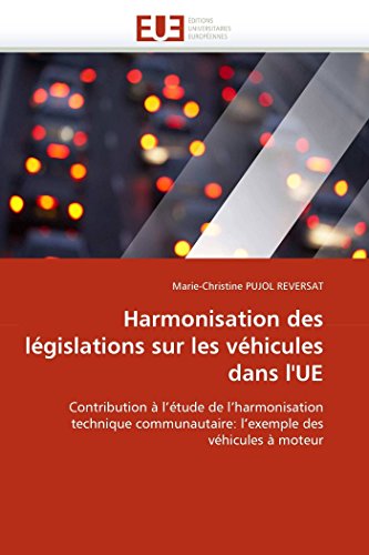 Harmonisation Des Lgislations Sur Les Vhicules Dans L'ue Contribution  L'tu [Paperback]