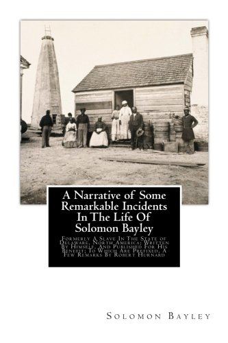 Narrative of Some Remarkable Incidents in the Life of Solomon Bayley  Formerly  [Paperback]