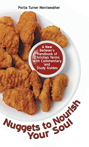 Nuggets to Nourish Your Soul  A New Believer's Handbook of Christian Terms with [Hardcover]
