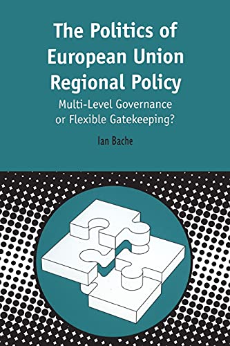 Politics of European Union Regional Policy Multi-Level Governance or Flexible G [Paperback]