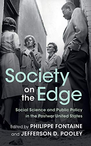 Society on the Edge Social Science and Public Policy in the Postwar United Stat [Hardcover]