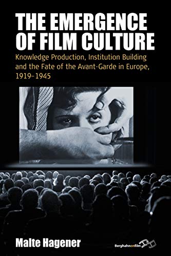 The Emergence of Film Culture Knowledge Production, Institution Building, and t [Paperback]