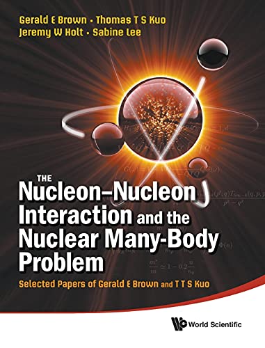 The Nucleon-nucleon Interaction and the Nuclear Many-body Problem Selected Pape [Hardcover]